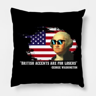 British accents are for losers! Pillow