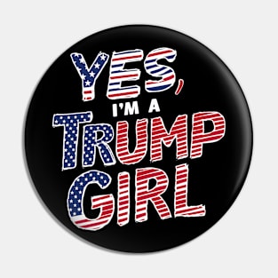 Yes I'm A Trump Girl Pin