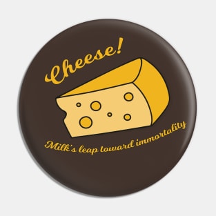 The Immortal Cheese Pin