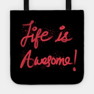 Life is Awesome Tote