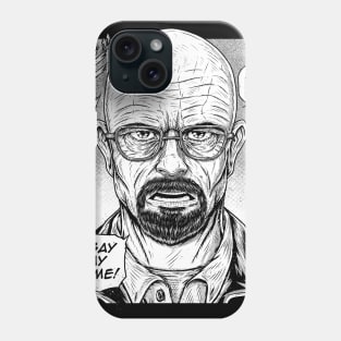 SAY MY NAME Phone Case