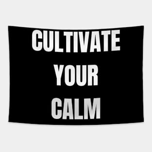 Cultivate Your Calm Tapestry