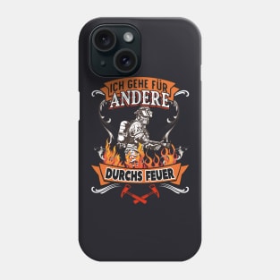 Feuerwehrmann ich gehe für andere durchs Feuer Phone Case