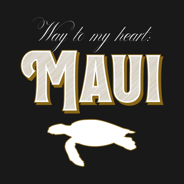 Way To My Heart: Maui - Sea Turtle Design by BlueTodyArt