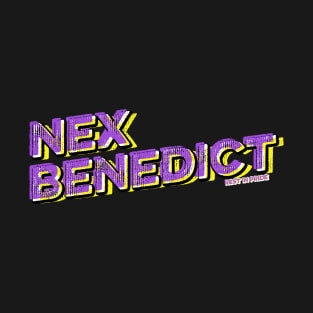 NEX BENEDICT T-Shirt