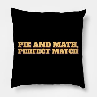 Pi Day Pie and Math Perfect Match Aesthetic Lettering Pillow