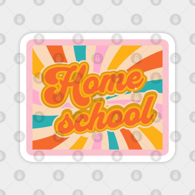 Groovy Homeschool Magnet by BeeDesignzzz