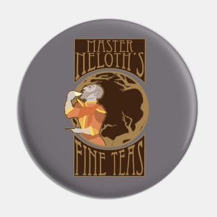 Master Neloth's Fine Teas Pin