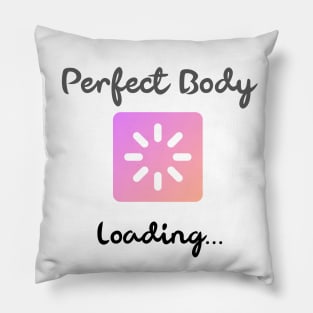 Perfect body loading Pillow