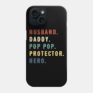 Husband Daddy Pop Pop Protector Hero Dad Gift Fathers Day Phone Case