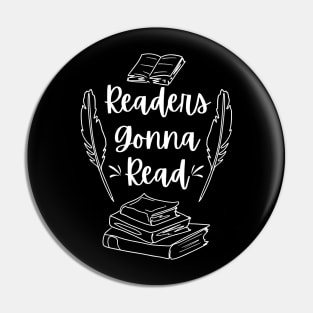 Readers Gonna Read (White) - Bookish Bookworm I Love Read Nonfiction Literature Novel Pin