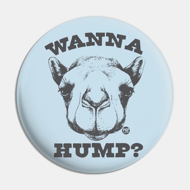 WANNA HUMP Pin by toddgoldmanart