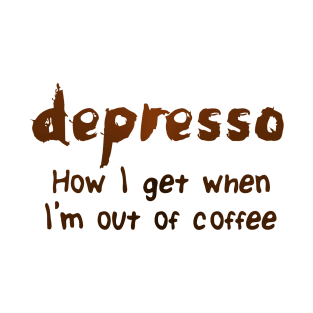 Depresso T-Shirt