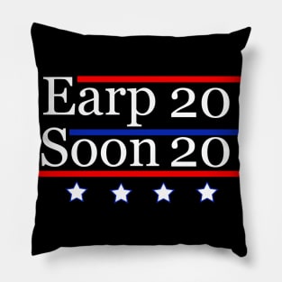 Earp Soon 2020 Pillow