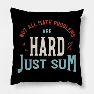 Not All Math Problems are Hard Just Sum Pillow