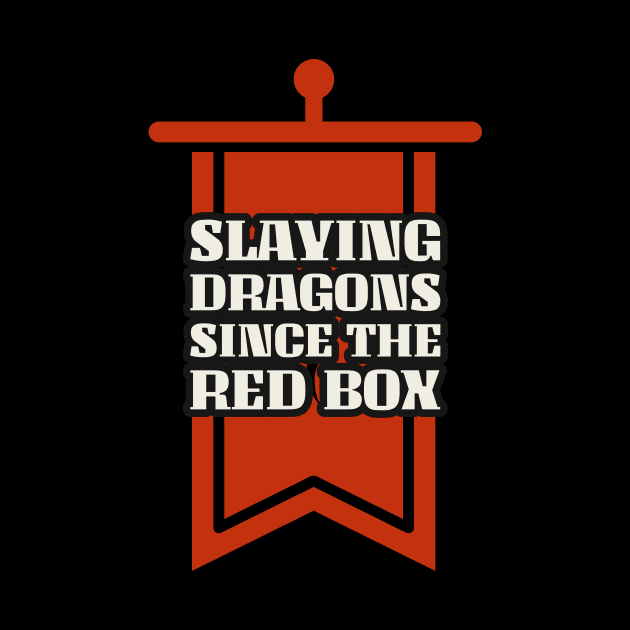 Slaying Dragons Since the Red Box RPG OSR by NeutralWear