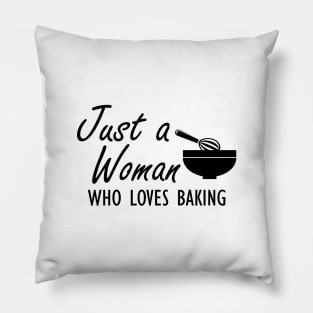 Just a woman who loves baking Pillow