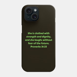 Bible Verse Proverbs 31:25 Phone Case