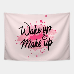 Wakeup And Makeup Tapestry