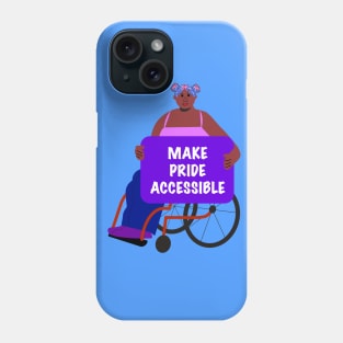 Black Activist in a Wheelchair: Make Pride Accessible Phone Case