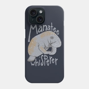 Manatee Whisperer Phone Case