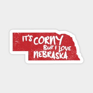 Nebraska, It's Corny But I Love It Magnet