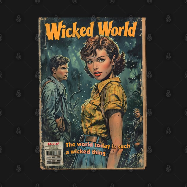 Wicked World, A vintage comics cover by obstinator