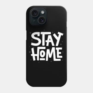 Stay Home | Quarantine 2021 Funny Phone Case