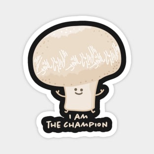 Funny chamignon champ Magnet