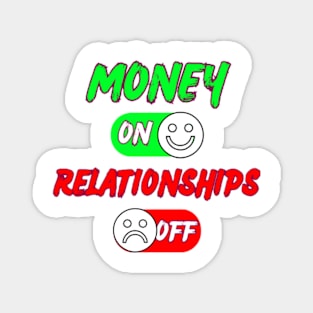 On Switch Money Over Relationships Magnet