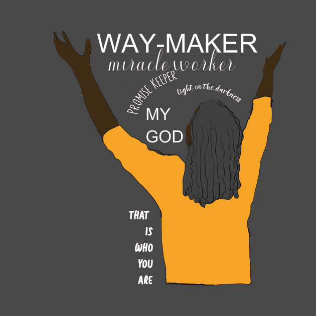 Waymaker, that is who God is by Cargoprints