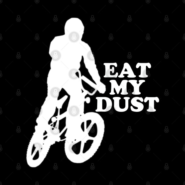 Eat My Dust #2 by RickTurner