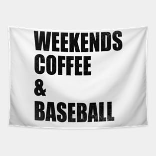 Weekends Coffee Baseball Funny Baseball Lovers Baseball Mom Tapestry