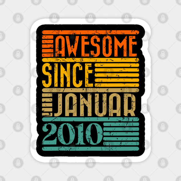 Awesome Since January 2010 14 Years Old 14th Birthday Magnet by rhazi mode plagget