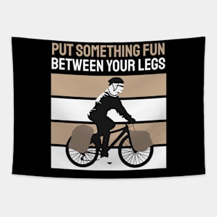 PUT SOMETHING FUN BETWEEN YOUR LEGS Tapestry