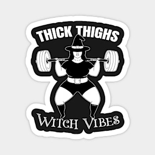 Thick Thighs Witch Vibes Powerlifter witch Funny Halloween Gym Magnet