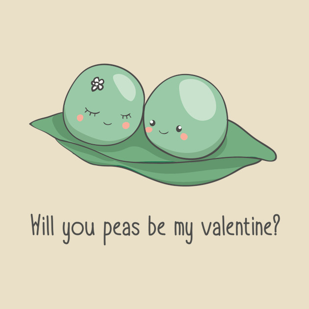 Will you peas be my valentine by WordFandom