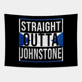 Straight Outta Johnstone - Gift for Scot, Scotsmen, Scotswomen, From Johnstone in Scotland Scottish Tapestry