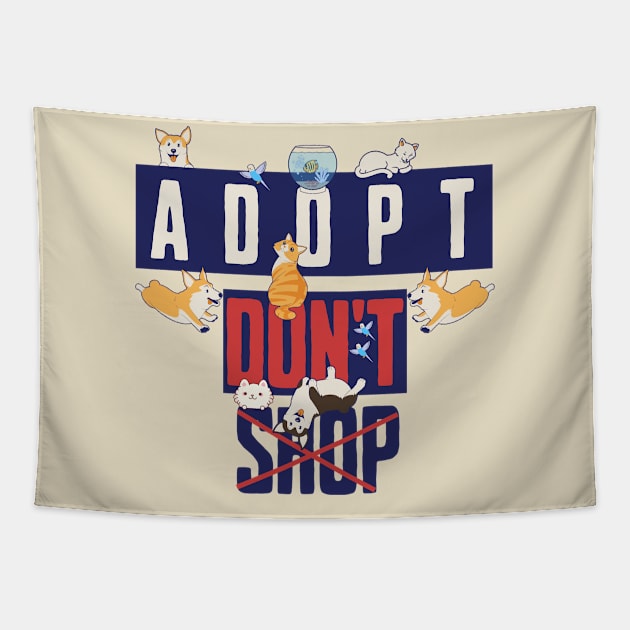 Adopt Dont Shop Tapestry by CloudEagleson