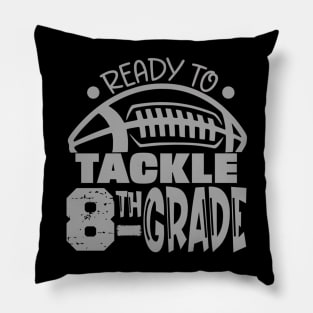 Ready To Tackle Eighth Grade First Day Of School Football Pillow