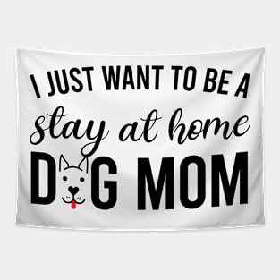 STAY AT HOME DOG MOM Tapestry