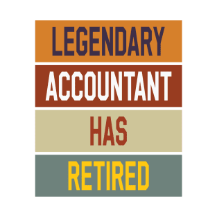 LEGENDARY ACCOUNTANT HAS RETIRED Funny Accountant T-Shirt