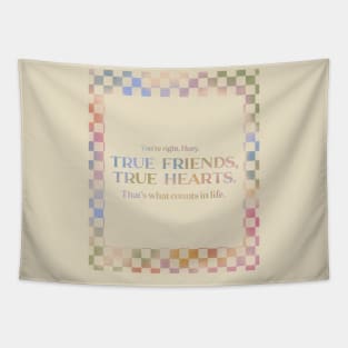 True Friends, True Hearts-Uptown Girls Tapestry