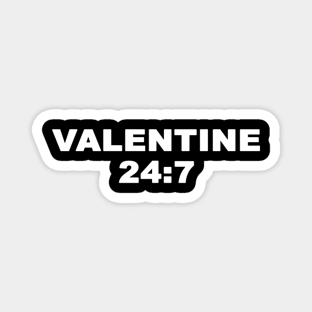 Valentine 24:7 Mitch Valentine Design Magnet by Mitch Valentine Merch