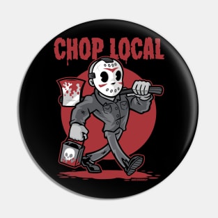 Chop Local Pin