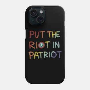 Put the RIOT in Patriot Phone Case