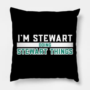 I'm Stewart Doing Stewart Things Pillow