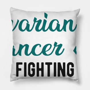 Ovarian Cancer - This is my ovarian cancer fighting Shirt Pillow