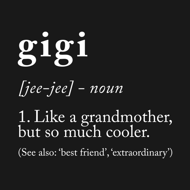 Gigi Definition by evermedia