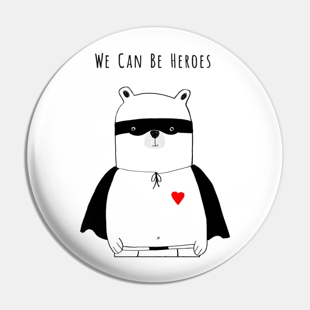 We Can Be Heroes (Red) Pin by mhoiles